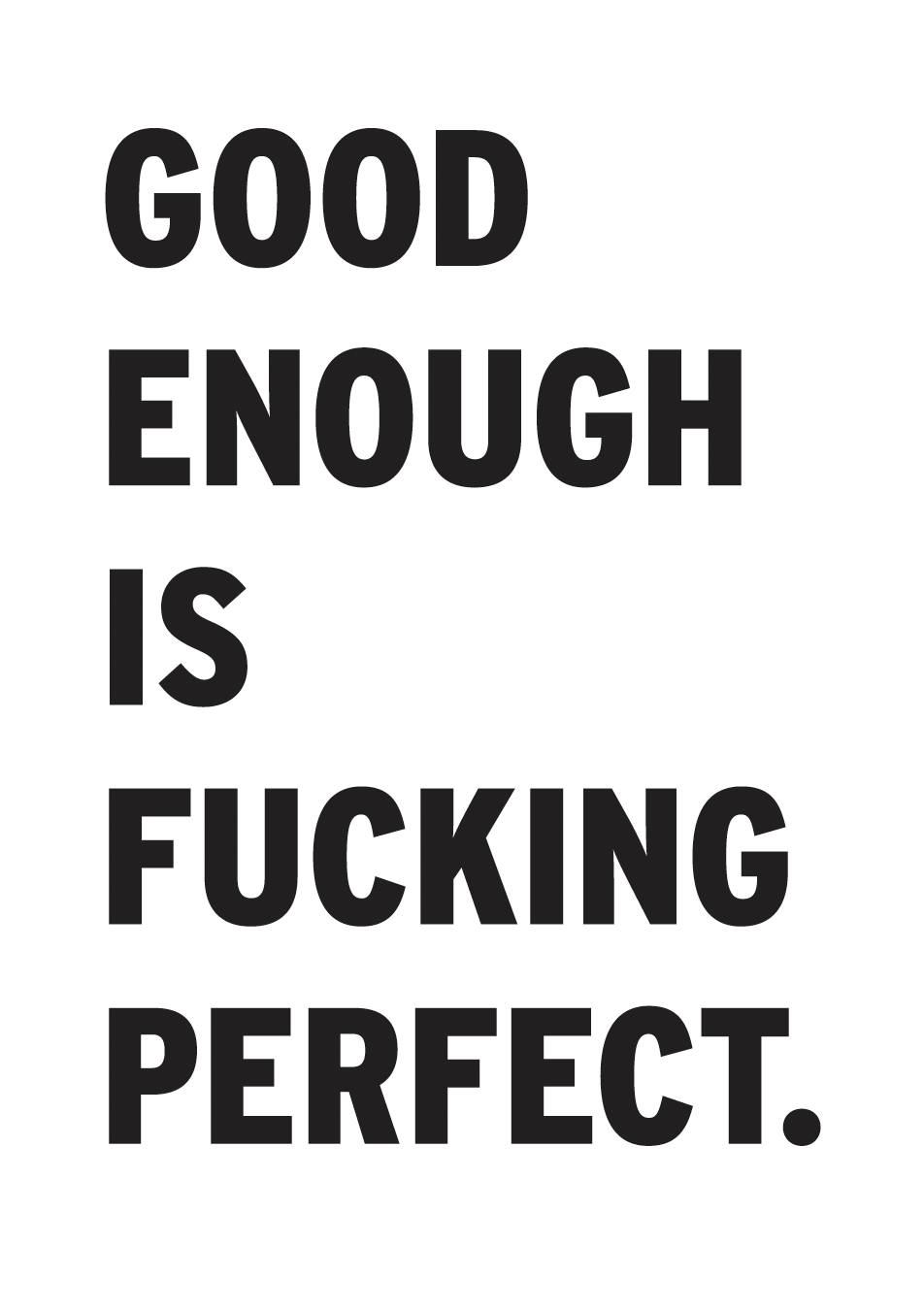 Studio Iris - Good enough is fucking perfect