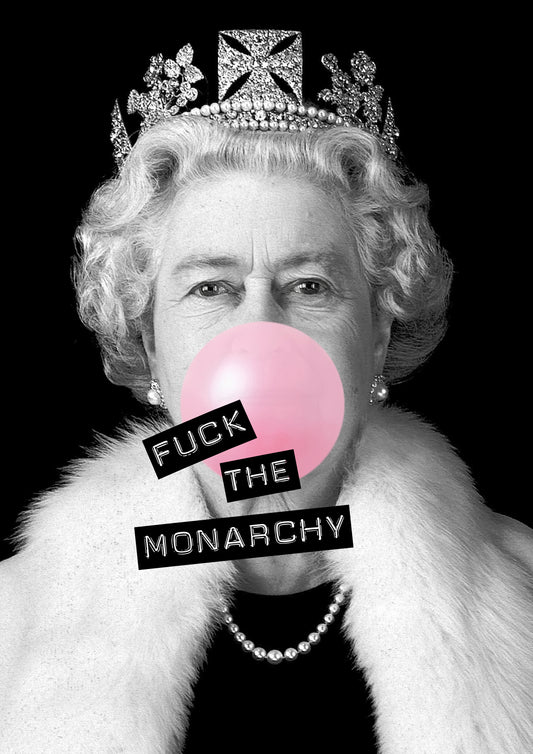 F*ck the monarchy