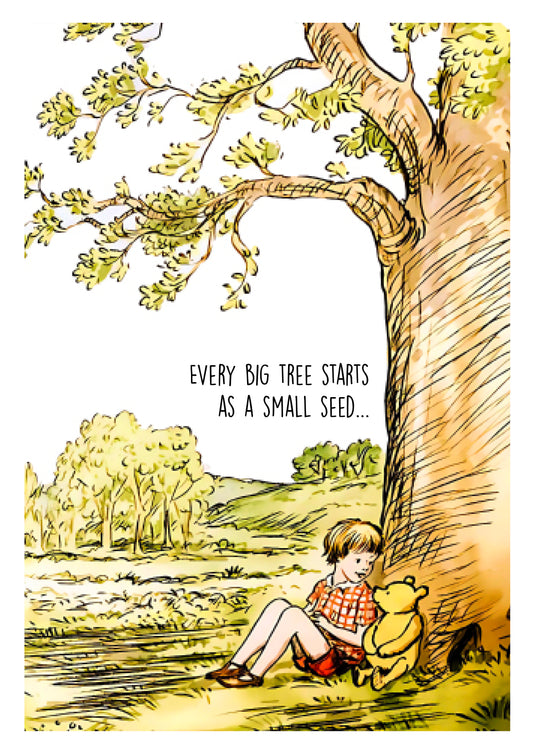 Every big tree starts as a small seed...