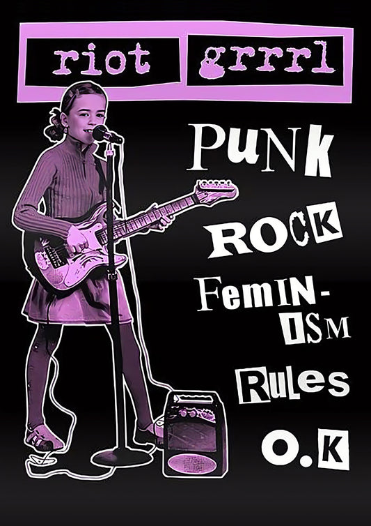 Riot Grrrl - Feminism rules