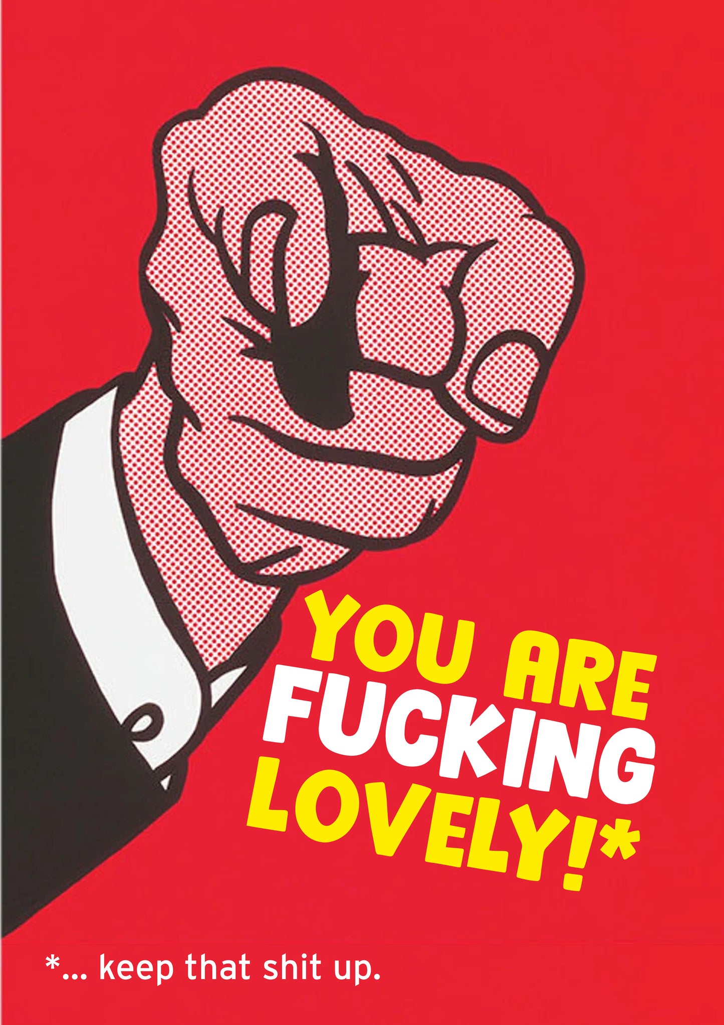 You are fucking lovely!